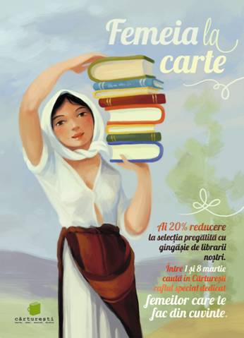 1.03 – 8.03 Campanie la Cărturești:  ”Femeia la carte”