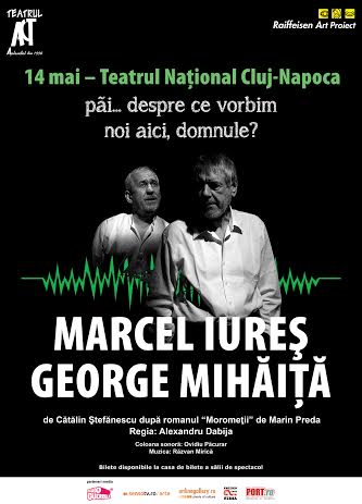 14.05 Piesa de teatru cu Marcel Iures si George Mihaita