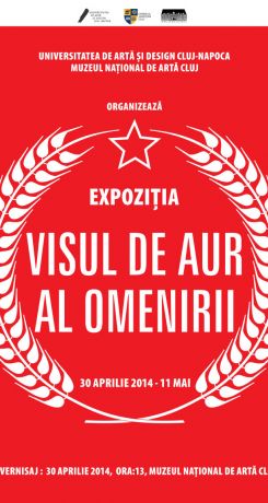 2.04 – 11.04 Expoziţie din comunism – „Visul de aur al omenirii”