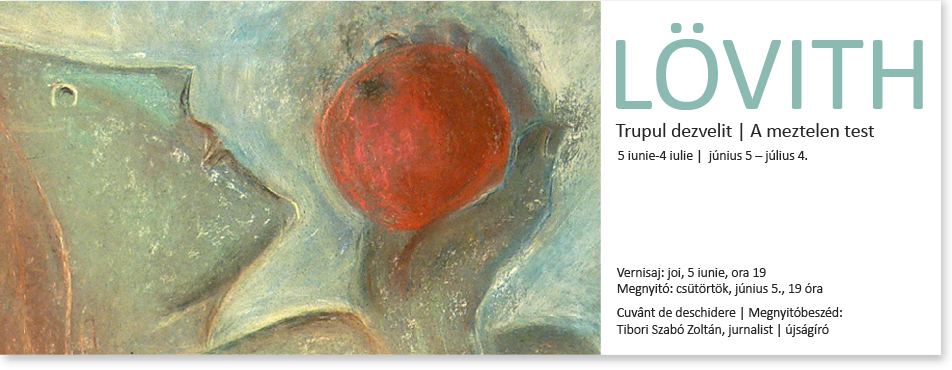05.06 – 04.07 Expozitie Egon Marc LÖVITH