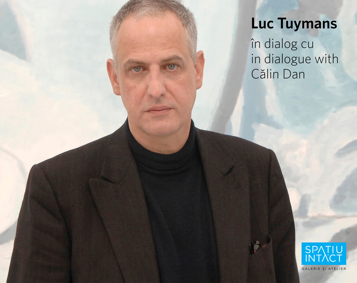 25.06 Luc Tuymans în dialog cu Călin Dan