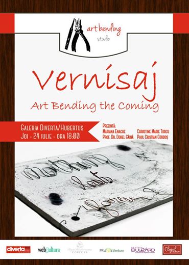 24.07- 07.08 Vernisaj Art Bending – The coming