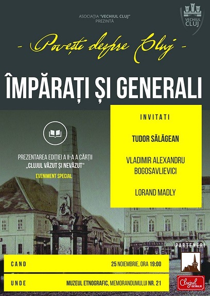 25.11 Serile Asociaţiei Vechiul Cluj – despre împăraţi şi generali