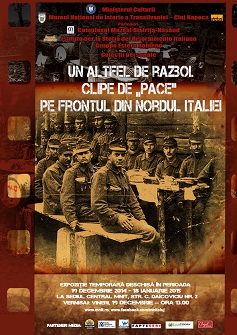 25.12.2014-18.01.2015 Un altfel de război. Clipe de ,,Pace’’ pe frontul din nordul Italiei