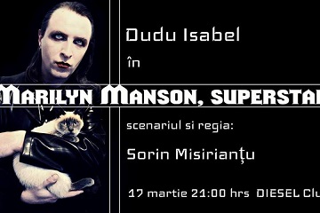 17.03 Teatru de Club: Marylin Manson Superstar