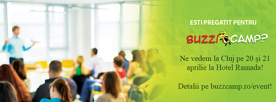 11.04 Se apropie BuzzCamp Cluj! Te-ai inscris?