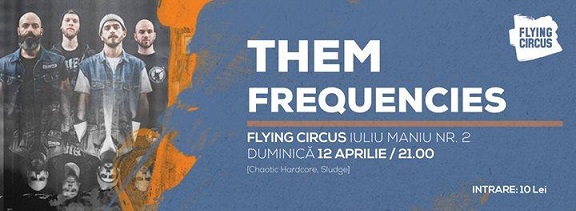 12.04 Concert: THEM FREQUENCIES