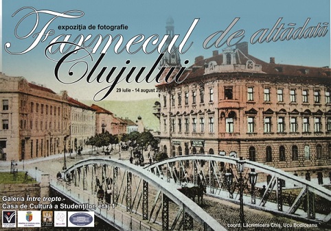14.08 Expozitie: Farmecul Clujului de altadata