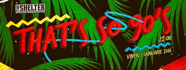 01.01.2016 Party: That’s so 90s