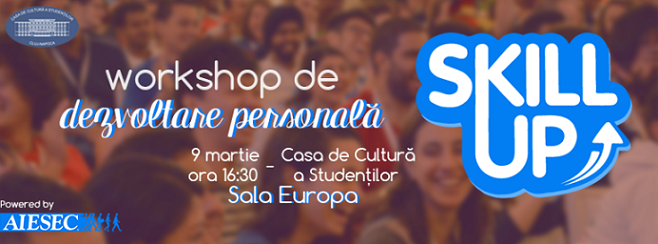 09.03 Workshop: Skill Up-Calea spre succes