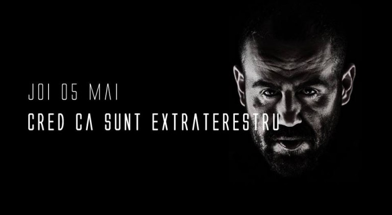 05.05 Concert: Cred ca sunt Extraterestru