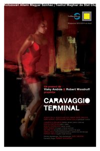 12.06 Piesa de teatru: Caravaggio Terminal