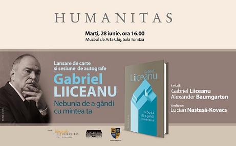 28.06 Gabriel Liiceanu vine la Cluj