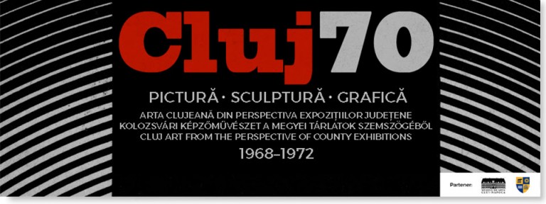 06.09 Expozitie: Arta clujeană din perspectiva expozițiilor județene 1968–1972