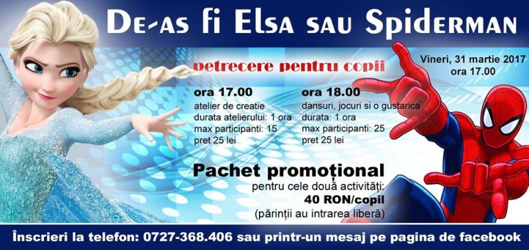 31.03 Eveniment pentru copii: De-aș fi Elsa sau Spiderman