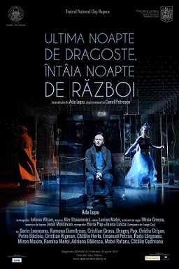 11.04 Piesa de teatru: ULTIMA NOAPTE DE DRAGOSTE, ÎNTÂIA NOAPTE DE RĂZBOI