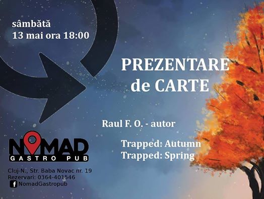 13.05 Lansare de carte: Trapped Autumn/Trapped Spring by Raul F.O.