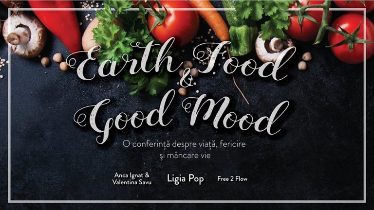17.05 Conferinta: Earth Food & Good Mood