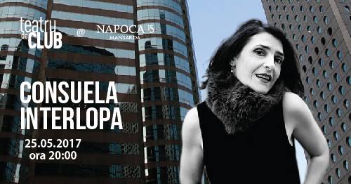 25.05 Teatru de club: Consuela Interlopa
