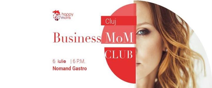 06.07 Business MoM Club Cluj – editia III