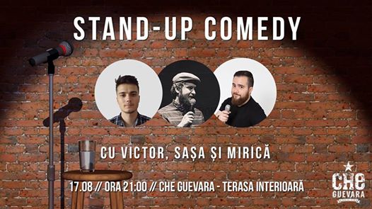 17.08 Stand-up Comedy cu Victor, Saşa şi Mirică
