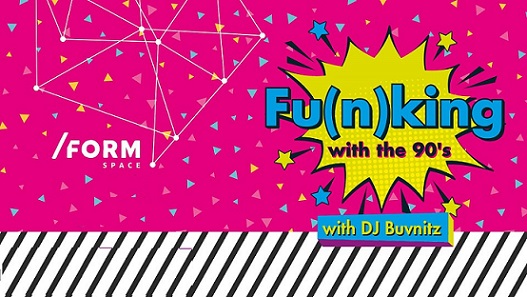 6.01 Party: Fu(n)king with the 90’s