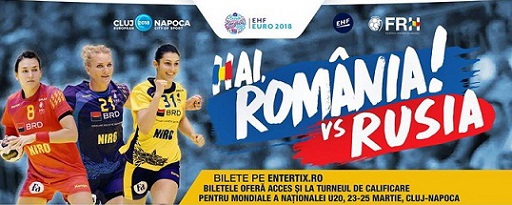 25.03 Handbal Feminin: România – Rusia