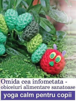 15.06 Yoga calm pentru copii: Omida cea infometata – obiceiuri alimentare sanatoase