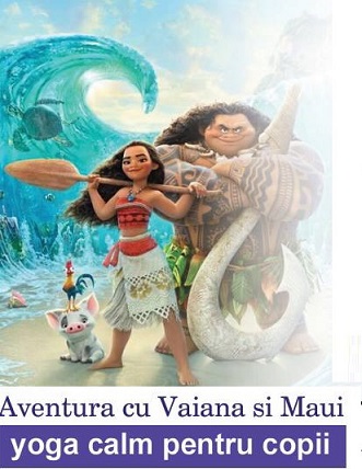 4.07 Yoga calm pentru copii: Aventura cu Vaiana si Maui