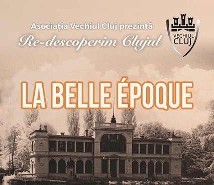 11.08 Re-descoperim Clujul – La Belle Époque