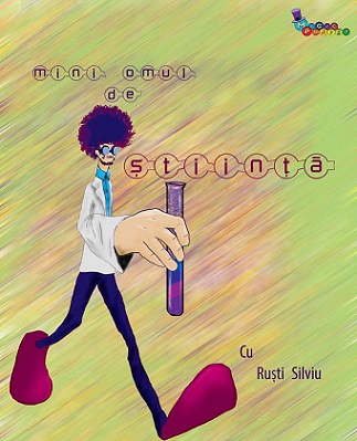 1.02 Spectacol de experimente stiintifice: Miniomul de stiinta