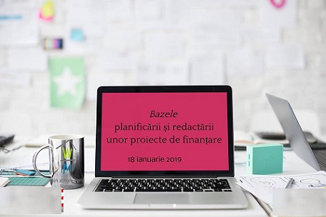 18.01 Seminar: Bazele planificarii si redactarii unor proiecte de finantare