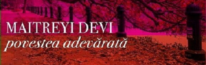 22.02 Lansare de carte: Maitreyi Devi, povestea adevărată