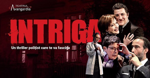 28.05 Spectacol: Intriga