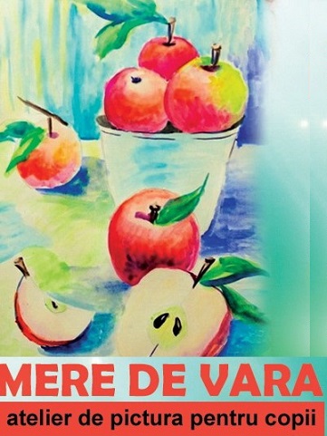 11.07 Atelier de pictura pentru copii: Mere de vara