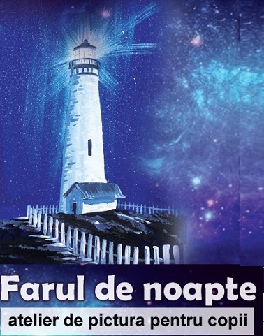 8.08 Atelier de pictura pentru copii: Farul de noapte