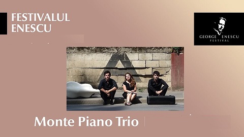 5.09 Festivalul Enescu: Recital Monte Piano Trio