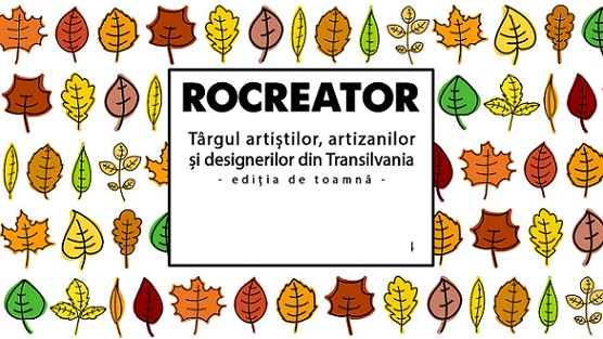 23-24.11 Târgul artizanilor și designerilor din Transilvania: RoCreator