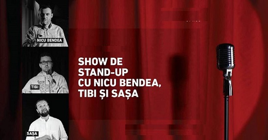 18.12 Show de stand-up cu Nicu Bendea, Tibi și Sașa