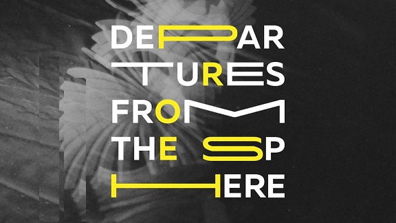 22.09 Expozitie: Departures from the Sphere