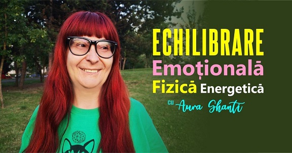 20.09 Curs: Echilibrare emotionala, fizica si energetica