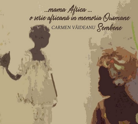 23-30.09 Expozitie: Mama Africa – o serie africană in memoriam Ousmane Sembéne