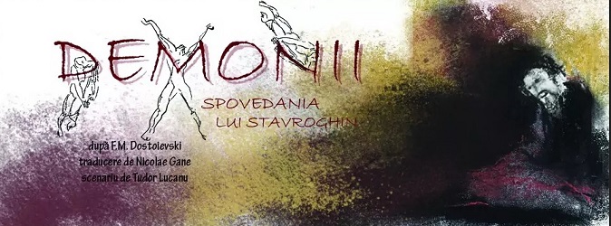 10.04 Piesa de teatru: Demonii. Spovedania lui Stavroghin