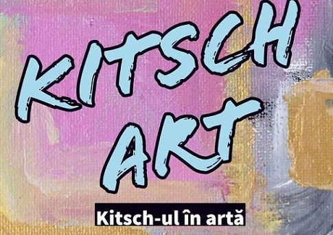 19.12.2020-8.01.2021 Expozitie: Kitsch Art