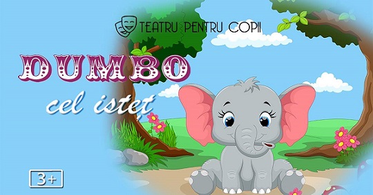 6.03 Eveniment pentru copii: Dumbo cel isteț