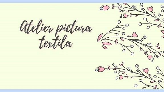 27.03 Atelier de pictura textila nivel incepator si mediu