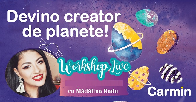 17.04 Eveniment pentru copii: Carmin Galactic Workshop