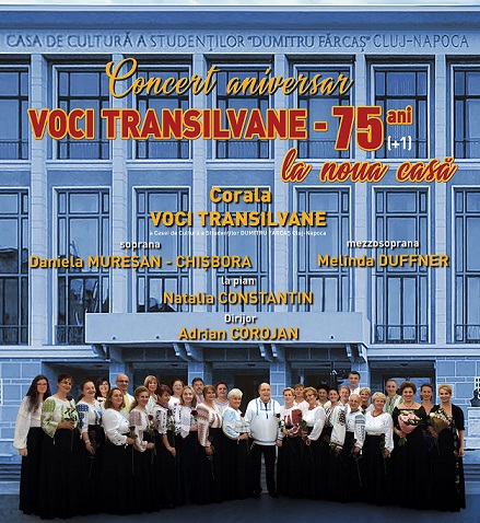 15.06 Concert Aniversar: VOCI TRANSILVANE – 75 ani (+1) la noua casă