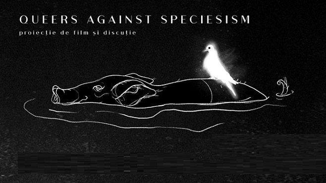 22.08 Discuție și proiecție de film: Queers against speciesism