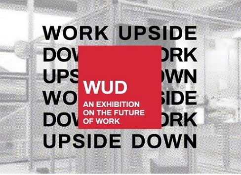 7.11 Expozitie: WORK UPSIDE DOWN